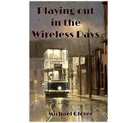 Playing Out In The Wireless Days