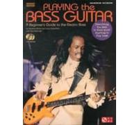 Playing The Bass Guitar - A Beginner's Guide To The Electric Bass (Book/Online Audio)
