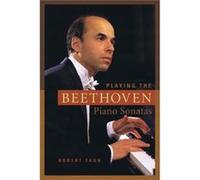 Playing the Beethoven Piano Sonatas by Robert Taub Robert Taub (Auteur)