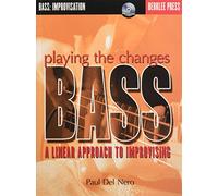 Playing The Changes Bass A Linear Approach To Improvising Bgtr Book