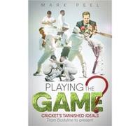 Playing the Game by Mark Peel Inconnu (Auteur)