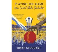 Playing The Game - How Cricket Made Barbados