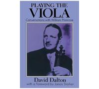 Playing The Viola: Conversations With William Primrose