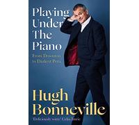 Playing Under the Piano – 'Comedy gold' (Sunday Times) – From Downton to Darkest Peru