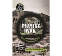 Playing War by Matthew Thomas Payne Matthew Thomas Payne (Auteur)