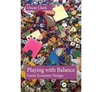 Playing with Balance - Oscar Clark - Taylor amp Francis Ltd - Livre en Anglais - Paperback Oscar ClarkOscar Clark (Auteur)