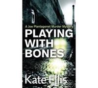 Playing with Bones Ellis, Kate (Auteur)