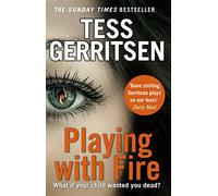 Playing with Fire: A gripping, chilling crime suspense thriller from the Sunday Times bestselling author of the Rizzoli & Isles series
