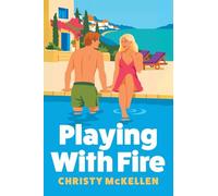 Playing with Fire: A rivals to lovers romance packed with billionaire decadence, private Greek island luxury and LOTS of spice from Christy Mckellen for 2026