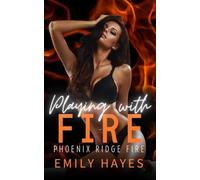 Playing With Fire: A steamy Sapphic Firefighter/Ice Queen Romance