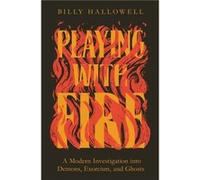 Playing with Fire by Billy Hallowell Billy Hallowell (Auteur)