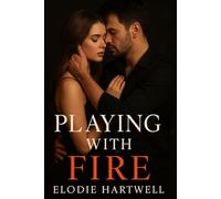 Playing with Fire: One night. One secret. Everything changed.