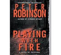 Playing With Fire Peter Robinson (Auteur)