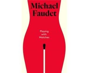 Playing with Matches by Michael Faudet Michael Faudet (Auteur)