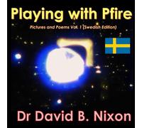 Playing with Pfire: Pictures and Poems Vol. 1 (Swedish Edition)
