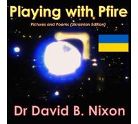 Playing with Pfire: Pictures and Poems Vol. 1 (Ukrainian Edition)