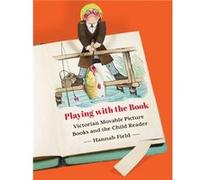 Playing with the Book by Hannah Field Hannah Field (Auteur)