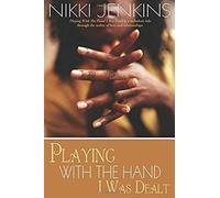 Playing With The Hand I Was Dealt