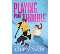 Playing with Trouble A Brother's Best Friend Romance - Lainey Davis - Lainey Davis - ebook (ePub) - Livre
