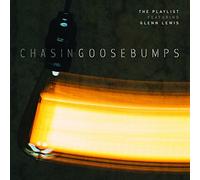 Playlist Featuring Glenn Lewis the - Chasing Goosebumps