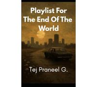 Playlist For The End Of The World