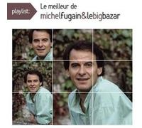 Playlist : Le meilleur de Michel Fugain G