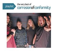 Playlist: The Very Best Corrosion of Conformity