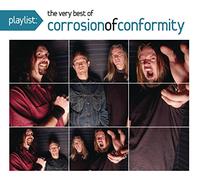 Playlist: the Very Best of Corrosion of Conformity
