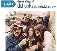 Playlist: The Very Best Of Dr. Hook And The Medicine Show