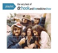 Playlist: The Very Best of Dr. Hook & The Medicine