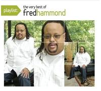 Hammond, Fred - Playlist: The Very Best of Fred Hammond