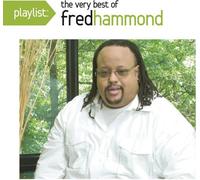 Playlist The Very Best Of Fred Hammond