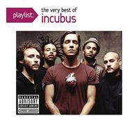 Playlist: The Very Best of Incubus