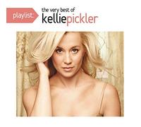Playlist: The Very Best of Kellie Pickler by Kellie Pickler