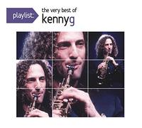 Kenny G – Playlist: The Very Best of Kenny G