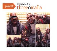 Playlist: The Very Best of Three 6 Mafia