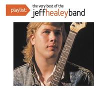 The Jeff Healey Band – Playlist Very Best of The Jeff Healey Band – CD – Legacy