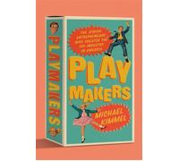 Playmakers The Jewish Entrepreneurs Who Created the Toy Industry in America - Michael Kimmel - W. w. norton & company - ebook (ePub) - Livre