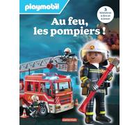 Playmobil - Au feu, les pompiers ! 3 histoires à lire et à jouer - Raphaël Martin - Casterman - cartonné - Album jeunesse