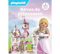 Playmobil - Rêves de princesses 3 histoires à lire et à jouer - Raphaël Martin - Casterman - cartonné - Album jeunesse