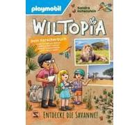 Playmobil Wiltopia. Entdecke Die Savanne! Dein Forscherbuch Voller Kniffliger Rätsel, Spannender Fakten, Kleiner Experimente Und Vielem Mehr!