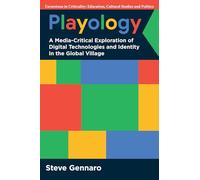 Playology: A Media-Critical Exploration of Digital Technologies and Identity in the Global Village