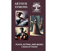 Plays, Acting, and Music: A Book of Theory