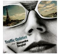 Traffic Quintet - Plays Alexandre Desplat [Import]