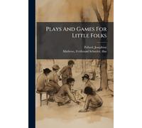 Plays And Games For Little Folks