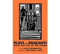 Plays and Pageants from the Life of the Negro