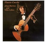 Flavio Cucchi – Flavio Cucchi Plays Barrios and Villa-Lobos – NAXOS