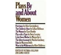 Plays by and About Women; An Anthology, James Vernon Hatch, Victoria Sullivan, Victoria, Comp Sullivan (Auteur)