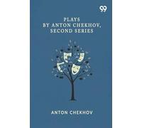 Plays By Anton Chekhov, Second Series