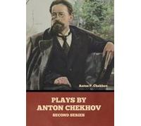 Plays By Anton Chekhov, Second Series Paperback Book By Anton Pavlovich Chekhov